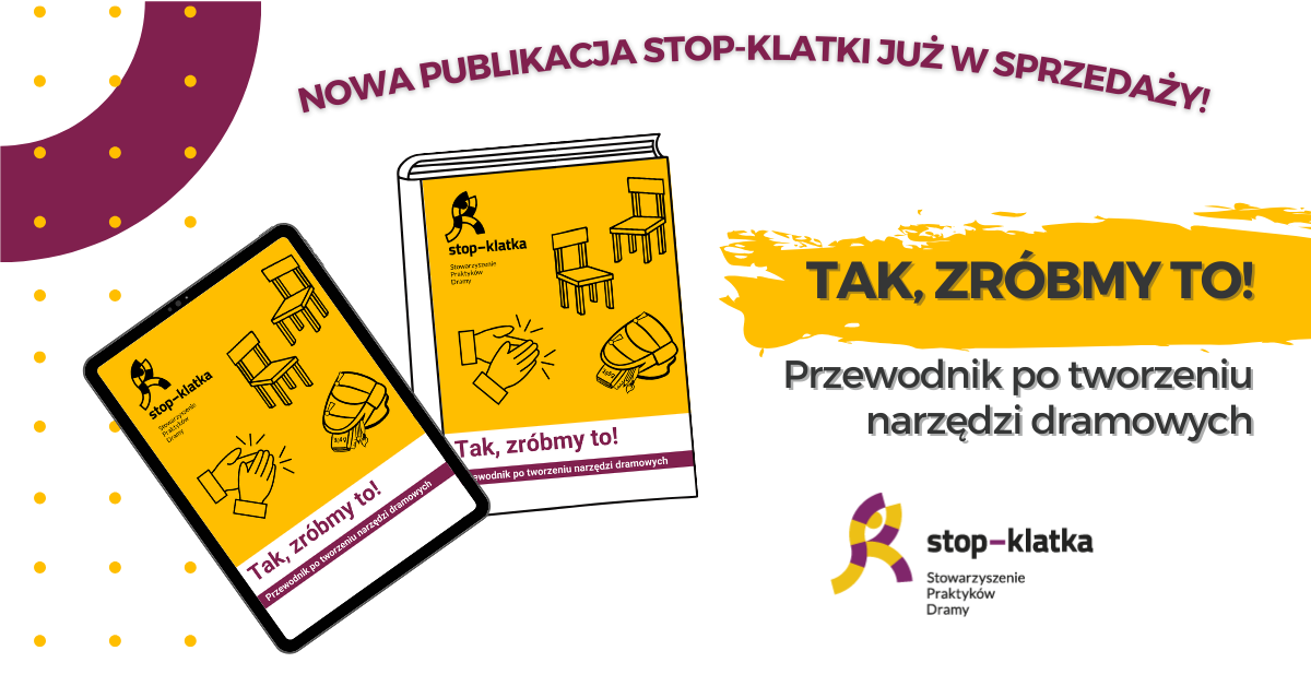 Tak, zróbmy to – okładka Baner reklamujący publikację: Tak, róbmy to! Przewodnik po tworzeniu narzędzi dramowych. Z napisem: Nowa publikacja stop-klatki już w sprzedaży!.