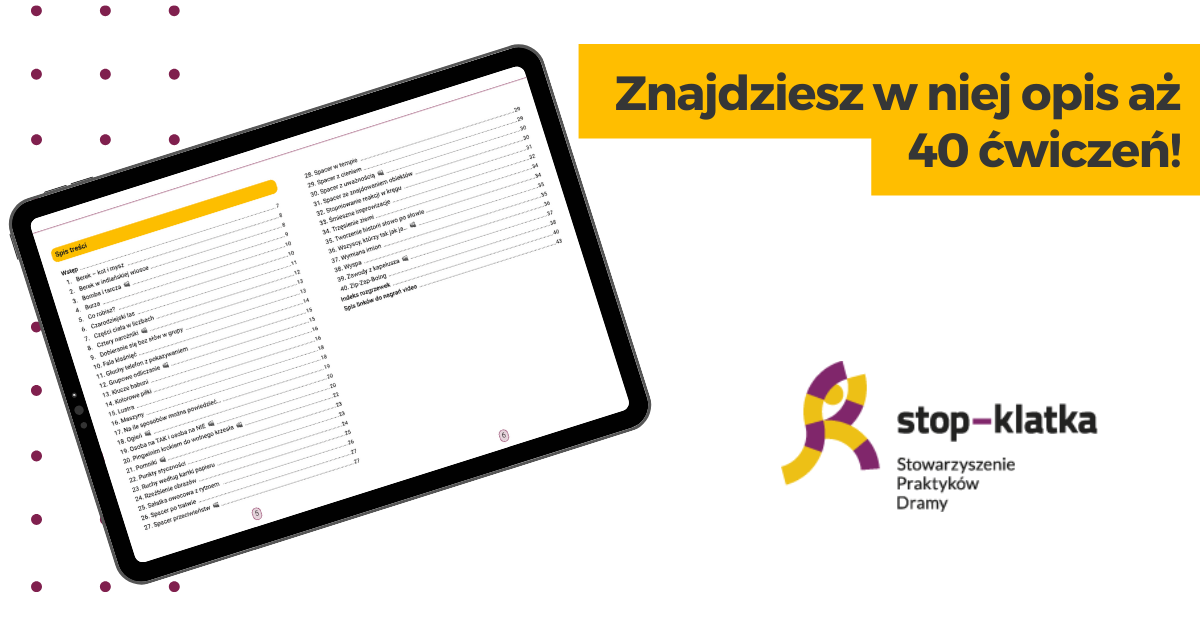 40 rozgrzewek dramowych – spis treści Grafika promująca publikację z napisem" Znajdziesz w niej opis aż 40 ćwiczeń. Oraz zdjęcie spisu treści (szczegół spis treści nieczytelne)