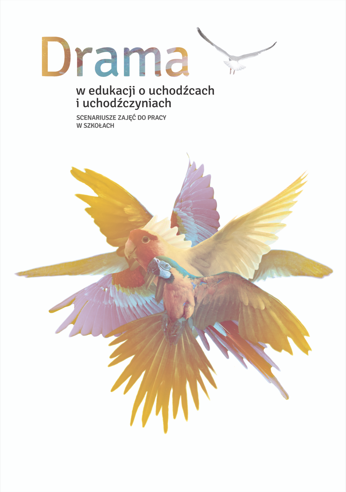 Okładka publikacji „Drama w edukacji o uchodźcach i uchodźczyniach”